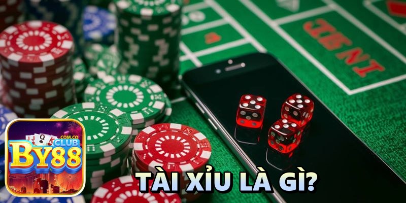 Tài Xỉu Là Gì